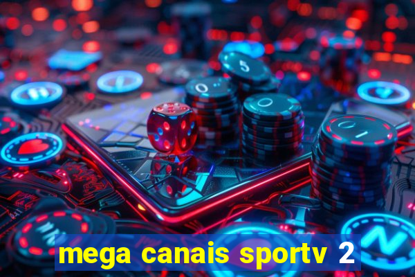 mega canais sportv 2